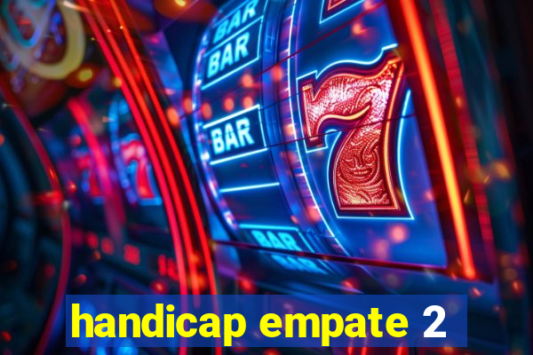 handicap empate 2